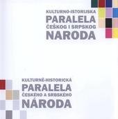 kniha Kulturně-historická paralela českého a srbského národa [putovní výstava plakátů mladých grafiků na téma národních svátků : 24.6.-9.12.2010 Brno, Česká republika : 19.01.-13.05.2011 Kragujevac, Republika Srbsko] = Kulturno-istorijska paralela češkog i srpskog naroda : [putujuća izložba plakata mladih grafičkih, Tribun EU 2010