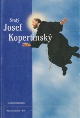 kniha Svatý Josef Kopertinský patron studentů, Konvent minoritů 2003