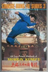 kniha Chinese Kung Fu Series 3 64 Leg-Attack Methods of Shaolin Kungfu, Hai Feng Publishing Co.  1988