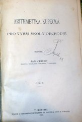 kniha Arithmetika kupecká pro vyšší školy obchodní. Díl 2, Knihtisk. St. Pospíšila zetě 1900