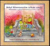 kniha Když Dinosaurům někdo umře malá knížka o velkých starostech pro malé i velké, Cesta domů 2010