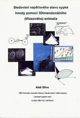 kniha Sledování napěťového stavu sypké hmoty pomocí 3Dimenzionálního (tříosového) snímače, VŠB - Technická univerzita 2004