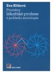 kniha Proměny lékařské profese z pohledu sociologie, Sociologické nakladatelství 2006