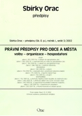 kniha Právní předpisy pro obce a města volby, organizace, hospodaření : stav k 15.9.2002, Orac 2002