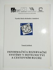 kniha Informační a rezervační systémy v hotelnictví a cestovním ruchu , Vysoká škola obchodní a hotelová Brno 2012