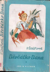 kniha Děvčátko Dana, Jos. R. Vilímek 1947