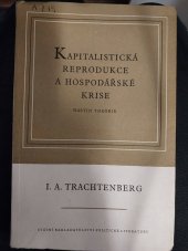 kniha Kapitalistická reprodukce a hospodářské krise Nástin theorie, SNPL 1956