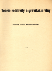 kniha Teorie relativity a gravitační vlny skripta pro posl. matematicko-fyz. fak. Univ. Karlovy, Univerzita Karlova 1986