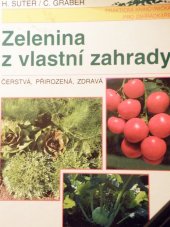 kniha Zelenina z vlastní zahrady čerstvá, přirozená, zdravá, Knižní klub 1998