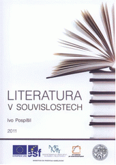 kniha Literatura v souvislostech několik příběhů o tom, jak také číst literaturu z širšího pohledu, Vlastimil Johanus 2011