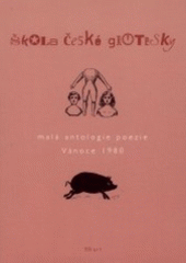 kniha Škola české grotesky malá antologie poezie - Vánoce 1980, BB/art 2002