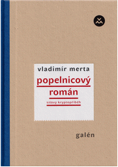 kniha Popelnicový příběh síťový kryptopříběh, Galén 2021
