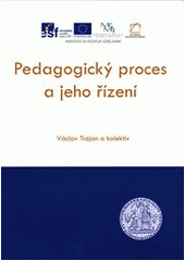 kniha Pedagogický proces a jeho řízení, Univerzita Karlova, Pedagogická fakulta 2012