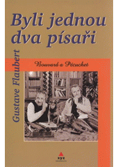 kniha Byli jednou dva písaři Bouvard a Pécuchet, XYZ 2009
