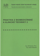 kniha Praktika z biomedicínské a klinické techniky 2 terapeutická technika, ČVUT 2008