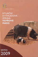 kniha Vepřové maso situační a výhledová zpráva., Ministerstvo zemědělství 2009