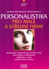 kniha Personalistika pro malé a střední firmy, CP Books 2005