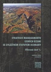 kniha Strategie managementu lesních území se zvláštním statutem ochrany, Lesnická práce 2010