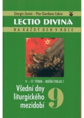 kniha Lectio divina na každý den v roce. 9, - Všední dny liturgického mezidobí (9.-17. týden, roční cyklus 1), Karmelitánské nakladatelství 2005