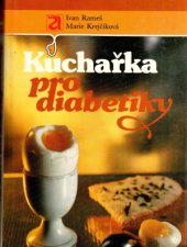 kniha Kuchařka pro diabetiky, Avicenum 1989