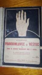 kniha Storchův Pravdomluvec či věštec a čtení či věštění budoucích věcí z rukou, E. Šolc 1916