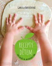 kniha Recepty dětem Vařte pro děti tak, aby chutnalo i vám, BizBooks 2017