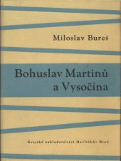 kniha Bohuslav Martinů a Vysočina, Krajské nakladatelství 1960