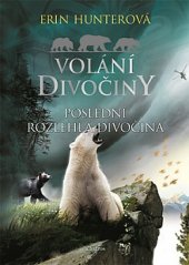 kniha Volání divočiny 4. - Poslední rozlehlá divočina, Albatros 2019