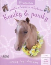 kniha Koníky & poníky knižka s hrami a nálepkami : aktivity, hry, hlavolamy, Rebo 2009