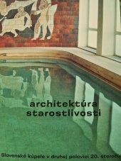 kniha Architektúra starostlivosti slovenské kúpele v druhej polovici 20. storočia, Archimera 2019