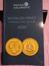 kniha Katalog mincí a medailí ČSR, ČR a SR 2020, Aukčný dom Macho & Chlapovič 2019