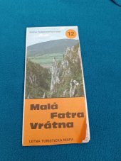 kniha Malá Fatra Vratná  Letná Turistická mapa , Slovenská kartografia 1990