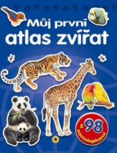 kniha Můj první atlas zvířat se samolepkami, Sun 2009