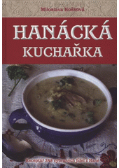 kniha Hanácká kuchařka, Petr Baštan 2011