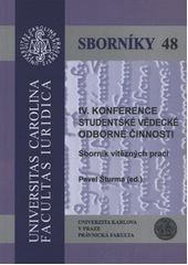 kniha IV. konference studentské vědecké odborné činnosti sborník vítězných prací, Univerzita Karlova, Právnická fakulta 2011