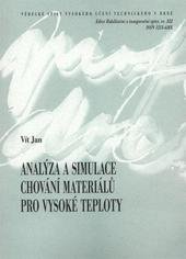 kniha Analýza a simulace chování materiálů pro vysoké teploty = Analysis and simulation of high temperature material behavior : teze habilitační práce, VUTIUM 2009