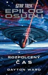 kniha Star Trek: Epilog osudu 1/3 Rozpolcený čas, Laser 2023