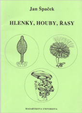 kniha Hlenky, houby, řasy, Masarykova univerzita, Přírodovědecká fakulta 1999