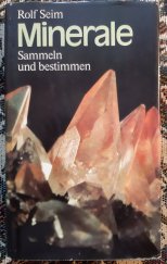 kniha Minerale Sammeln und bestimmen, Neumann Verlag  1981