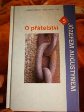 kniha O přátelství s Józefem Augustynem, Karmelitánské nakladatelství 2003