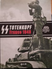 kniha SS Totenkopf France 1940, Histoire&Collections 2010