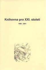 kniha Stavba Moravské zemské knihovny v Brně knihovna pro XXI. století : [1998-2001, Moravská zemská knihovna 1998