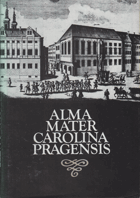 kniha Alma mater Carolina Pragensis Výbor svědectví cizích návštěvníků, UK 1988