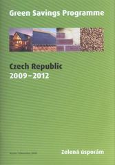 kniha Green Savings Programme Czech Republic 2009-2012 : version 1 (November 2009) : Zelená úsporám, Ministerstvo životního prostředí České republiky 2010