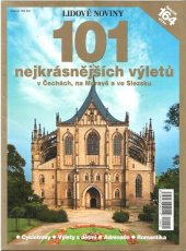 kniha 101 nejkrásnějších výletů v Čechách, na Moravě a ve Slezsku [speciál Lidových novin, MAFRA 2010