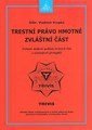 kniha Trestní právo hmotné - zvláštní část (vybrané skutkové podstaty trestných činů a souvisejících přestupků), Armex 2012