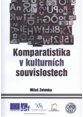 kniha Komparatistika v kulturních souvislostech, Vlastimil Johanus 2012