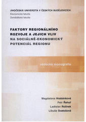 kniha Faktory regionálního rozvoje a jejich vliv na sociálně-ekonomický potenciál regionu vědecká monografie, Akademické nakladatelství CERM 2011