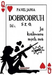 kniha Dobrodruh s r. o. 2. - Jsi královnou mých snů, Monument  2021