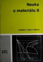 kniha Nauka o materiálu II Učebnice pro 3. roč. stud. oboru Strojírenská technologie, SNTL 1986